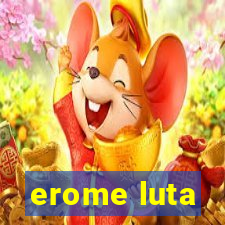 erome luta